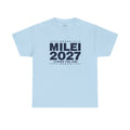 MILEI 2027 (Finish the job) Campaign T-Shirt