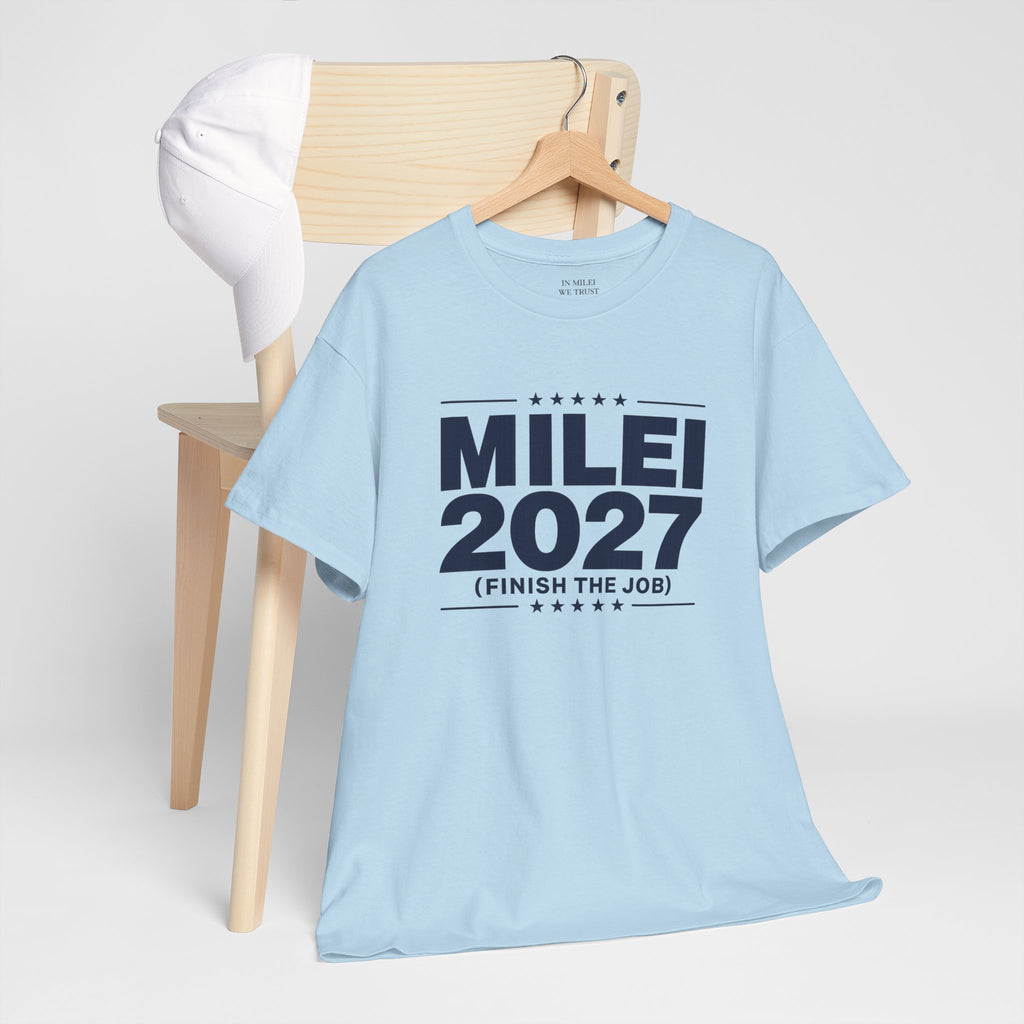 MILEI 2027 (Finish the job) Campaign T-Shirt