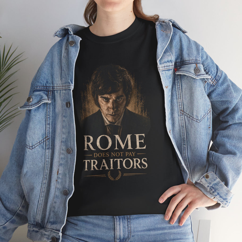 ROME does not pay TRAITORS Tee