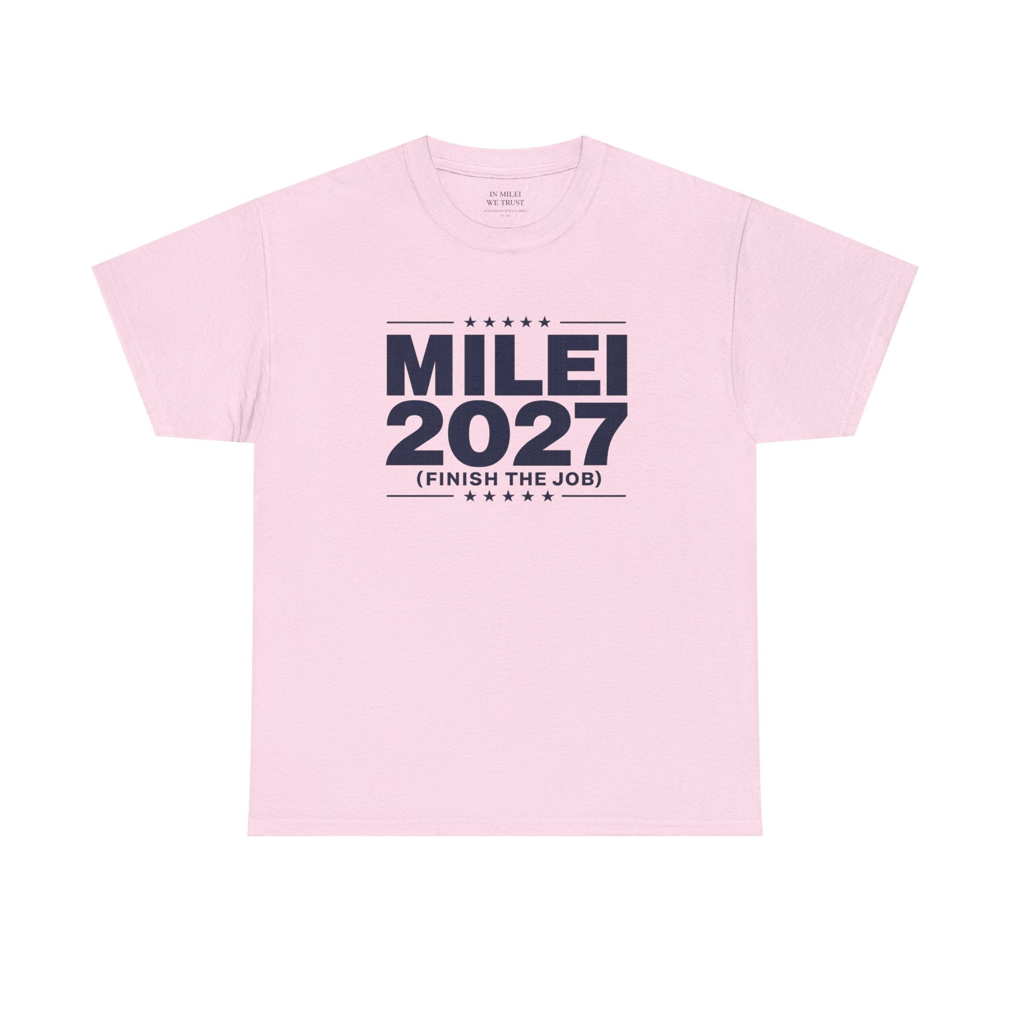 MILEI 2027 (Finish the job) Campaign T-Shirt