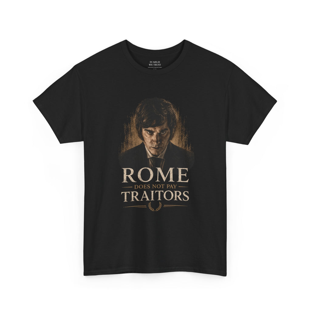 ROME does not pay TRAITORS Tee